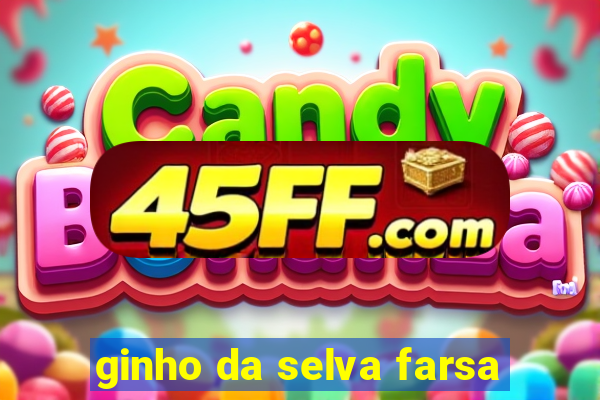 ginho da selva farsa